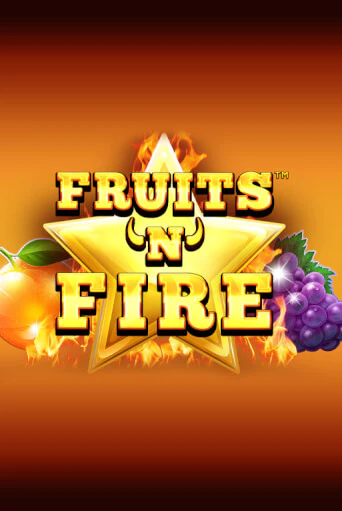 Демо игра Fruits'n'Fire играть онлайн | VAVADA Casino бесплатно