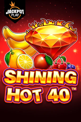 Демо игра Shining Hot 40 Jackpot Play играть онлайн | VAVADA Casino бесплатно